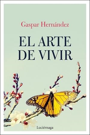 ARTE DE VIVIR, EL | 9788417371319 | HERNÁNDEZ, GASPAR | Llibreria Drac - Llibreria d'Olot | Comprar llibres en català i castellà online