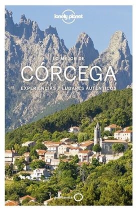 LO MEJOR DE CÓRCEGA 2018 (LONELY PLANET) | 9788408187783 | ANGOT, CLAIRE; CARILLET, JEAN-BERNARD; CIRENDINI, OLIVIER | Llibreria Drac - Librería de Olot | Comprar libros en catalán y castellano online