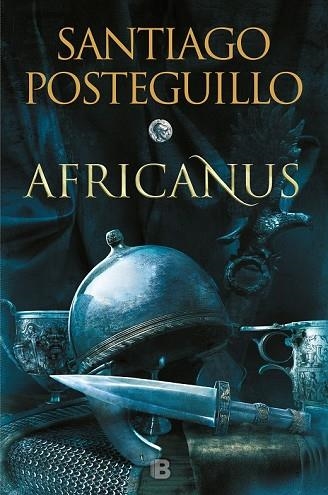 AFRICANUS. EL HIJO DEL CÓNSUL (TRILOGÍA AFRICANUS 1) | 9788466664004 | POSTEGUILLO, SANTIAGO | Llibreria Drac - Librería de Olot | Comprar libros en catalán y castellano online
