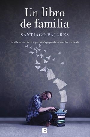 LIBRO DE FAMILIA, UN | 9788466664103 | PAJARES, SANTIAGO | Llibreria Drac - Llibreria d'Olot | Comprar llibres en català i castellà online