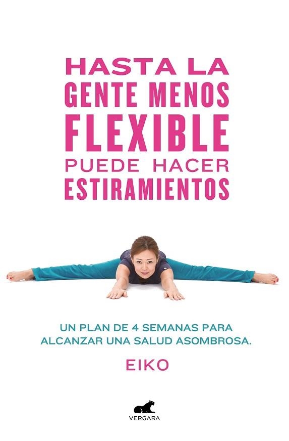 HASTA LA GENTE MENOS FLEXIBLE PUEDE HACER ESTIRAMIENTOS | 9788416076796 | EIKO | Llibreria Drac - Llibreria d'Olot | Comprar llibres en català i castellà online