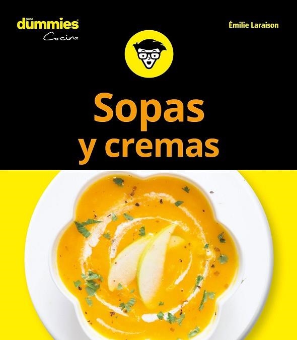 SOPAS Y CREMAS PARA DUMMIES | 9788432904721 | LARAISON, EMILIE | Llibreria Drac - Librería de Olot | Comprar libros en catalán y castellano online