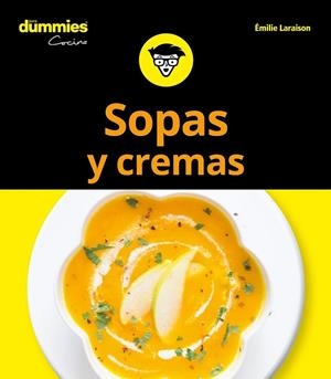 SOPAS Y CREMAS PARA DUMMIES | 9788432904721 | LARAISON, EMILIE | Llibreria Drac - Llibreria d'Olot | Comprar llibres en català i castellà online