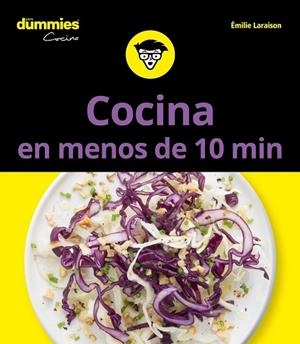 COCINA EN MENOS DE 10 MINUTOS PARA DUMMIES | 9788432904745 | LARAISON, EMILIE | Llibreria Drac - Librería de Olot | Comprar libros en catalán y castellano online