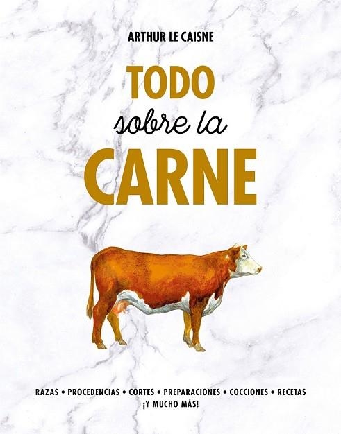 TODO SOBRE LA CARNE | 9788416890675 | LE CAISNE, ARTHUR | Llibreria Drac - Librería de Olot | Comprar libros en catalán y castellano online