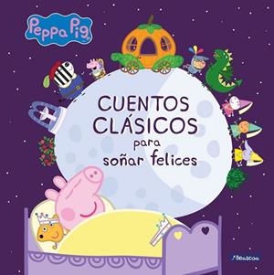 CUENTOS CLÁSICOS PARA SOÑAR FELICES (PEPPA PIG. PRIMERAS LECTURAS) | 9788448851224 | AA.DD. | Llibreria Drac - Llibreria d'Olot | Comprar llibres en català i castellà online
