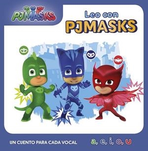 CUENTO PARA CADA VOCAL, UN: A, E, I, O, U (LEO CON PJ MASKS) | 9788448850593 | AA.DD. | Llibreria Drac - Llibreria d'Olot | Comprar llibres en català i castellà online