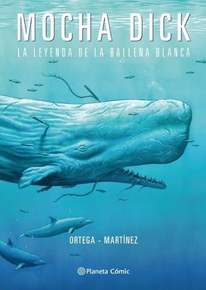 MOCHA DICK | 9788491733133 | MARTÍNEZ, GONZALO; ORTEGA, FRANCISCO | Llibreria Drac - Librería de Olot | Comprar libros en catalán y castellano online