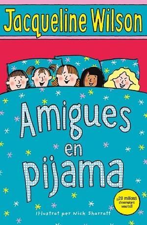 AMIGUES EN PIJAMA | 9788417424114 | WILSON, JACQUELINE | Llibreria Drac - Librería de Olot | Comprar libros en catalán y castellano online