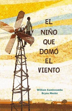 NIÑO QUE DOMÓ EL VIENTO, EL | 9788417424121 | KAMKWAMBA, WILLIAM; MEALER, BRYAN | Llibreria Drac - Llibreria d'Olot | Comprar llibres en català i castellà online