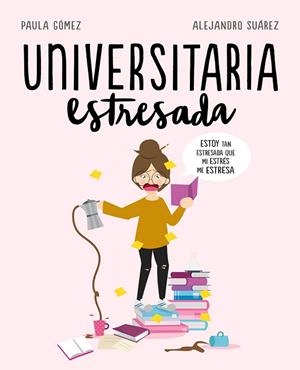 UNIVERSITARIA ESTRESADA | 9788417247126 | UNIVERSITARIA ESTRESADA | Llibreria Drac - Librería de Olot | Comprar libros en catalán y castellano online