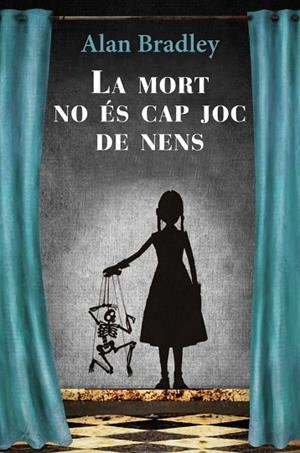 MORT NO ES CAP JOC DE NENS, LA | 9788466413510 | BRADLEY, ALAN | Llibreria Drac - Librería de Olot | Comprar libros en catalán y castellano online