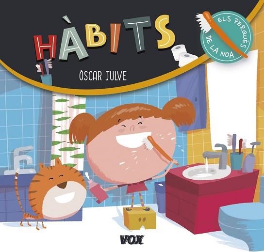 HÀBITS (ELS PERQUÈS DE LA NOA) | 9788499742953 | JULVE, ÒSCAR | Llibreria Drac - Librería de Olot | Comprar libros en catalán y castellano online