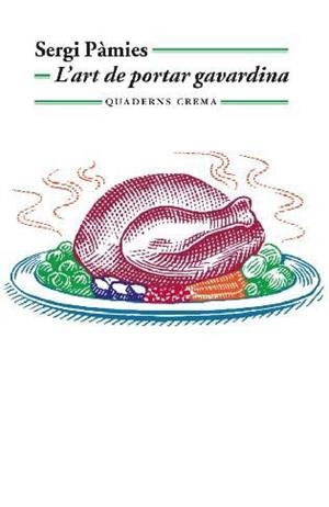 ART DE PORTAR GAVARDINA, L' | 9788477275992 | PÀMIES, SERGI | Llibreria Drac - Librería de Olot | Comprar libros en catalán y castellano online