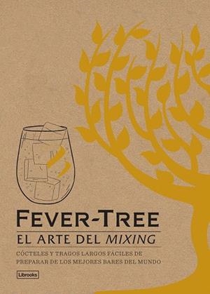 FEVER-TREE EL ARTE DEL MIXING | 9788494837678 | AA.DD. | Llibreria Drac - Librería de Olot | Comprar libros en catalán y castellano online