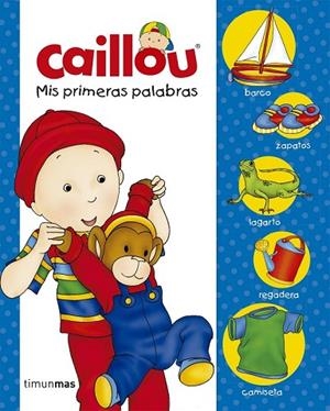 CAILLOU. MIS PRIMERAS PALABRAS | 9788408177258 | PUBLISHING, CHOUETTE | Llibreria Drac - Llibreria d'Olot | Comprar llibres en català i castellà online