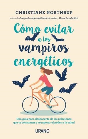 CÓMO EVITAR A LOS VAMPIROS ENERGÉTICOS | 9788416720408 | NORTHRUP, CHRISTIANE | Llibreria Drac - Llibreria d'Olot | Comprar llibres en català i castellà online