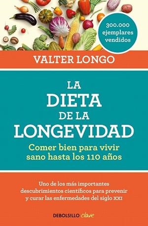 DIETA DE LA LONGEVIDAD, LA | 9788466344401 | LONGO, VALTER | Llibreria Drac - Llibreria d'Olot | Comprar llibres en català i castellà online