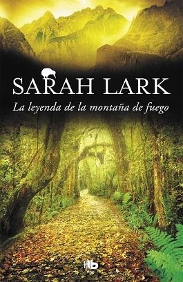 LEYENDA DE LA MONTAÑA DE FUEGO, LA (TRILOGÍA DEL FUEGO 3) | 9788490706671 | LARK, SARAH | Llibreria Drac - Librería de Olot | Comprar libros en catalán y castellano online