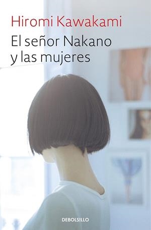 SEÑOR NAKANO Y LAS MUJERES, EL | 9788466345828 | KAWAKAMI, HIROMI | Llibreria Drac - Llibreria d'Olot | Comprar llibres en català i castellà online