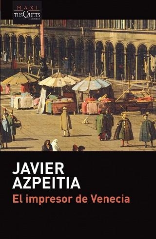 IMPRESOR DE VENECIA, EL | 9788490665701 | AZPEITIA, JAVIER | Llibreria Drac - Librería de Olot | Comprar libros en catalán y castellano online