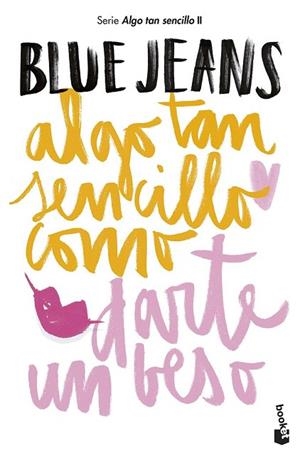 ALGO TAN SENCILLO COMO DARTE UN BESO | 9788408194231 | BLUE JEANS | Llibreria Drac - Llibreria d'Olot | Comprar llibres en català i castellà online