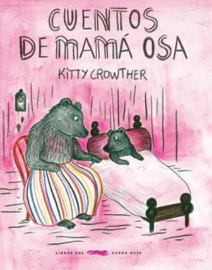 CUENTOS DE MAMÁ OSA | 9788494773488 | CROWTHER, KITTY | Llibreria Drac - Librería de Olot | Comprar libros en catalán y castellano online