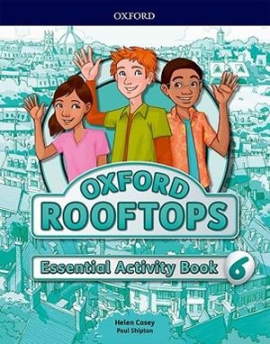 OXFORD ROOFTOPS 6. ESSENTIAL ACTIVITY BOOK | 9780194529938 | CASEY, HELEN/SHIPTON, PAUL | Llibreria Drac - Librería de Olot | Comprar libros en catalán y castellano online