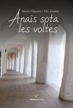 ANAÏS SOTA LES VOLTES | 9788494823800 | VILANOVA, MARIA | Llibreria Drac - Librería de Olot | Comprar libros en catalán y castellano online