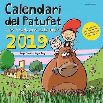CALENDARI DEL PATUFET I LES TRADICIONS CATALANES 2019 | 9788490347560 | ROIG, ROGER | Llibreria Drac - Librería de Olot | Comprar libros en catalán y castellano online