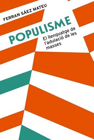 POPULISME | 9788491910008 | SÁEZ, FERRAN | Llibreria Drac - Librería de Olot | Comprar libros en catalán y castellano online