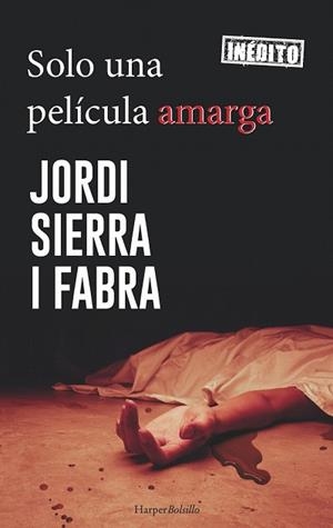 SOLO UNA PELÍCULA AMARGA | 9788417216184 | SIERRA I FABRA, JORDI | Llibreria Drac - Librería de Olot | Comprar libros en catalán y castellano online