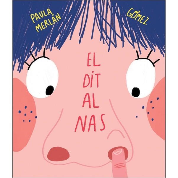 DIT EL NAS, EL (SOM8) | 9788417123802 | MERLAN, PAULA; GOMEZ | Llibreria Drac - Librería de Olot | Comprar libros en catalán y castellano online