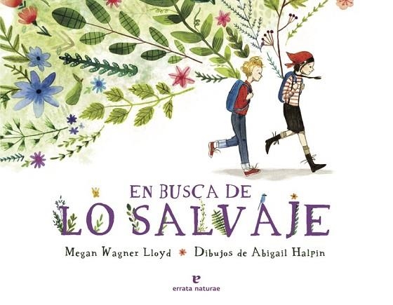 EN BUSCA DE LO SALVAJE (PEQUEÑOS SALVAJES) | 9788416544790 | WAGNER, MEGAN  | Llibreria Drac - Librería de Olot | Comprar libros en catalán y castellano online