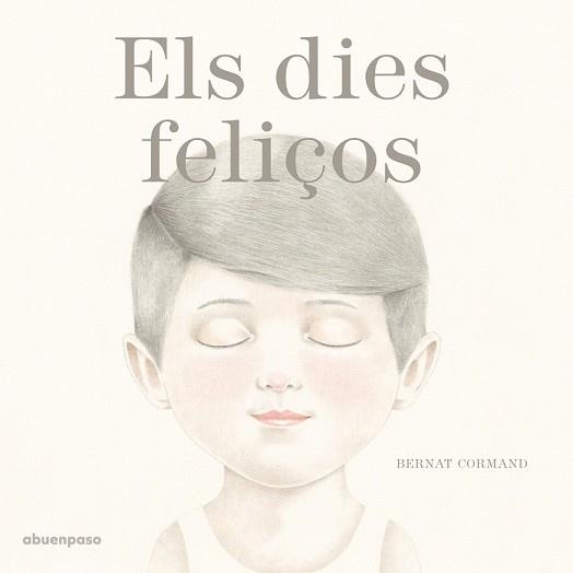DIES FELIÇOS, ELS | 9788494744686 | CORMAND, BERNAT | Llibreria Drac - Librería de Olot | Comprar libros en catalán y castellano online