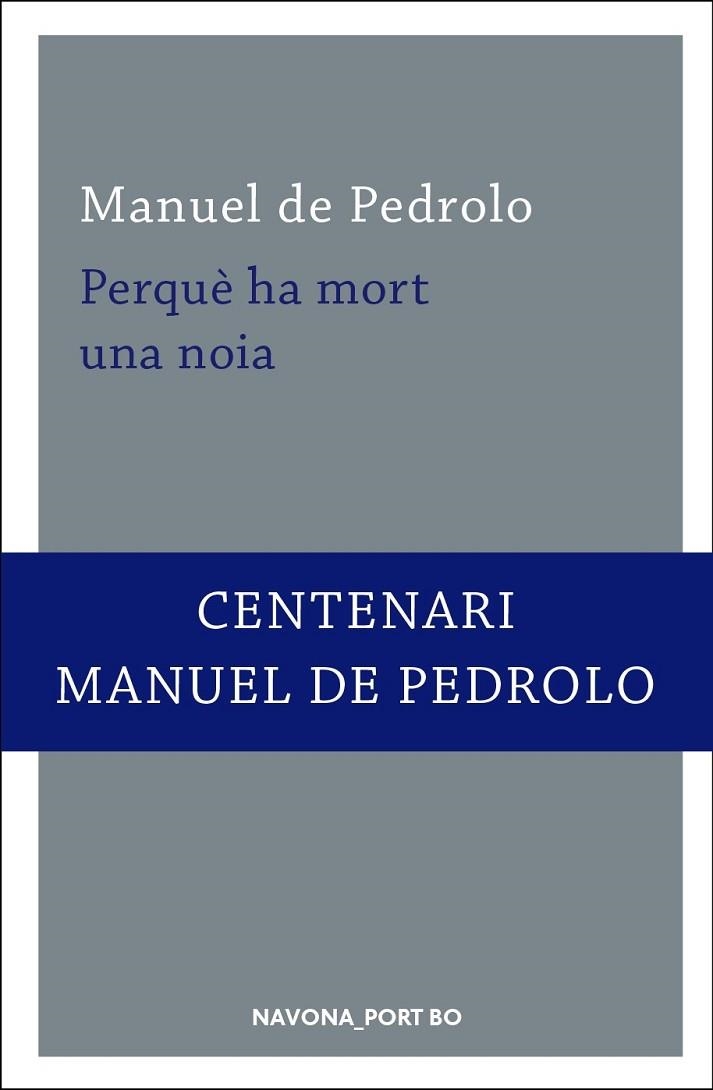 PERQUÈ HA MORT UNA NOIA | 9788417181260 | DE PEDROLO, MANUEL | Llibreria Drac - Librería de Olot | Comprar libros en catalán y castellano online