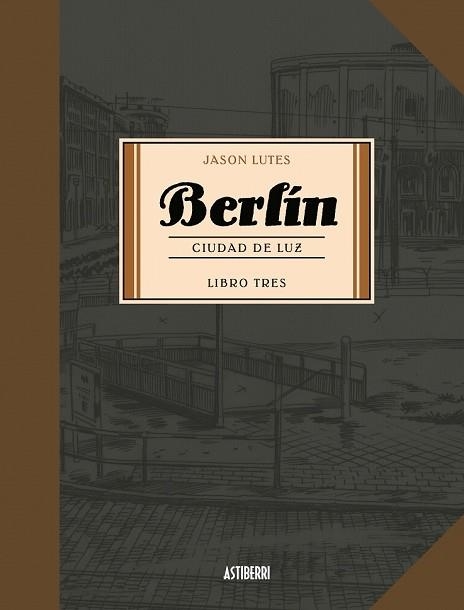 BERLÍN 3. CIUDAD DE LUZ | 9788416880751 | LUTES, JASON | Llibreria Drac - Librería de Olot | Comprar libros en catalán y castellano online
