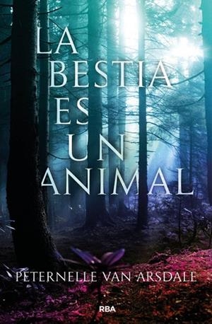 BESTIA ES UN ANIMAL, LA | 9788427213647 | VAN ARSDALE , PETERNELLE | Llibreria Drac - Librería de Olot | Comprar libros en catalán y castellano online