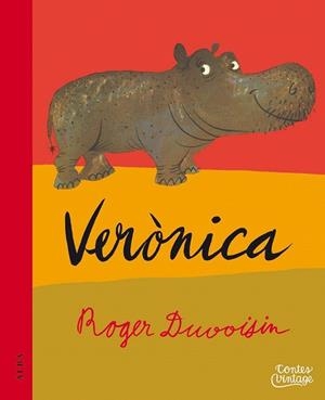 VERÒNICA (CONTES VINTAGE) | 9788490654699 | DUVOISIN, ROGER | Llibreria Drac - Librería de Olot | Comprar libros en catalán y castellano online