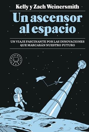 UN ASCENSOR AL ESPACIO | 9788417059989 | WEINERSMITH, KELLY;  WEINERSMITH, ZACH | Llibreria Drac - Librería de Olot | Comprar libros en catalán y castellano online