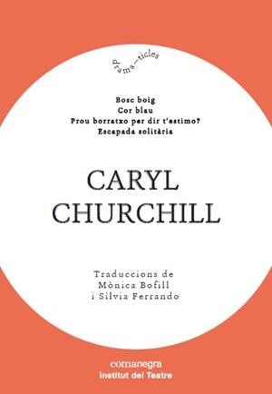 CARYL CHURCHILL | 9788417188603 | CHURCHILL, CARYL | Llibreria Drac - Librería de Olot | Comprar libros en catalán y castellano online