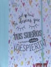 AGENDA 2019 SI DESEAS QUE TUS SUEÑOS SE HAGAN REALIDAD DESPIERTA | 8437012673809 | Llibreria Drac - Librería de Olot | Comprar libros en catalán y castellano online