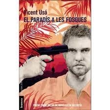 PARADÍS A LES FOSQUES, EL | 9788490269008 | USÓ I MEZQUITA, VICENT | Llibreria Drac - Librería de Olot | Comprar libros en catalán y castellano online