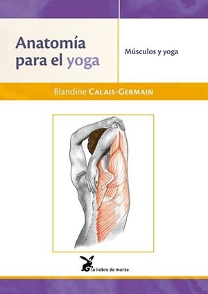 ANATOMIA PARA EL YOGA | 9788492470532 | CALAIS-GERMAIN, BLANDINE | Llibreria Drac - Librería de Olot | Comprar libros en catalán y castellano online