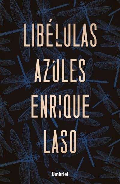 LIBÉLULAS AZULES | 9788416517091 | LASO, ENRIQUE | Llibreria Drac - Librería de Olot | Comprar libros en catalán y castellano online