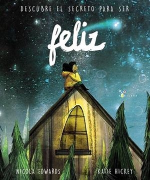 DESCUBRE EL SECRETO PARA SER FELIZ | 9788469624432 | EDWARDS, NICOLA; HICKEY, KATIE | Llibreria Drac - Librería de Olot | Comprar libros en catalán y castellano online
