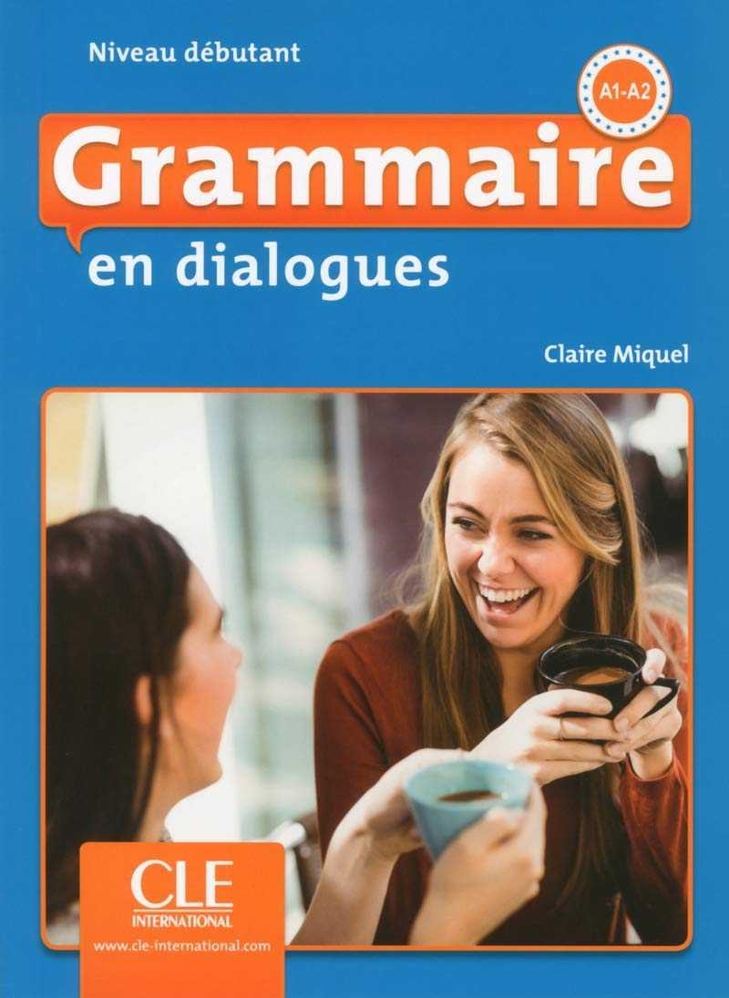 GRAMMAIRE EN DIALOGUES NIVEAU DEBUTANT | 9782090380583 | MIQUEL, CLAIRE | Llibreria Drac - Librería de Olot | Comprar libros en catalán y castellano online
