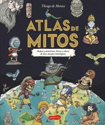 ATLAS DE MITOS | 9788417222208 | DE MORAES, THIAGO | Llibreria Drac - Librería de Olot | Comprar libros en catalán y castellano online