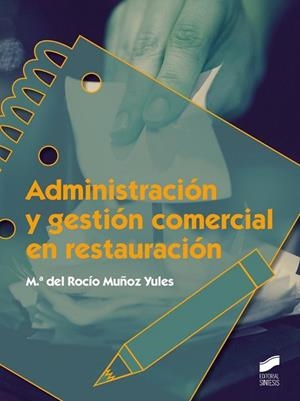 ADMINISTRACIÓN Y GESTIÓN COMERCIAL EN RESTAURACIÓN | 9788490771839 | MUÑOZ, MARÍA DEL ROCÍO | Llibreria Drac - Llibreria d'Olot | Comprar llibres en català i castellà online