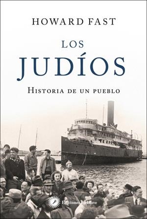 JUDIOS HISTORIA DE UN PUEBLO, LOS | 9788416145577 | FAST, HOWARD | Llibreria Drac - Librería de Olot | Comprar libros en catalán y castellano online